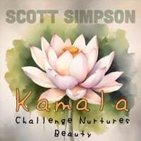 Kamala: Challenge Nurtures Beauty