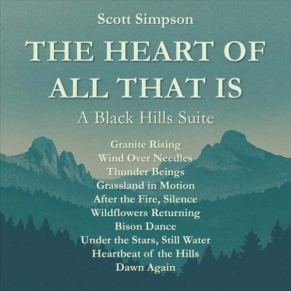 Cover art for The Heart of All That Is: A Black Hills Suite